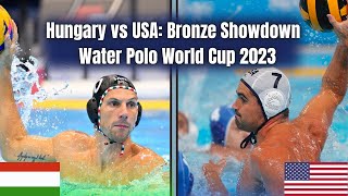 Epic Bronze Medal Battle Hungary🇭🇺vs🇺🇸USA  Water Polo World Cup 2023🥶🔥🥉 [upl. by Enyak19]