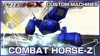 Combat HorseZ FZero GX Custom Machines [upl. by Dex]