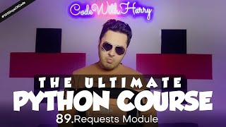 Requests Module in Python  Python Tutorial  Day 89 [upl. by Eremaj138]