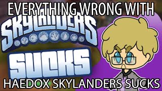 Everything Wrong With Haedoxs Skylanders Sucks [upl. by Huoh]