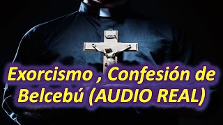 ¡Exorcismo Audio Real Confesión del demonio Belcebú El daño que le provoca el Santo Rosario [upl. by Mckee]