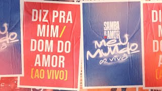 Samba de Amor  Diz pra mim  Dom do amor [upl. by Mcnair]