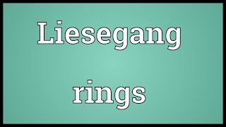 Liesegang rings Meaning [upl. by Ylluz]