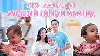 Birthday Month Trip to Dubai Wujudin Impian Mamina di Dubai [upl. by Genie77]