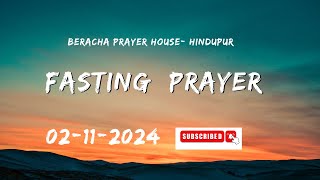 02112024  FASTING PRAYER II BERACHA PRAYER HOUSE [upl. by Alinoel384]