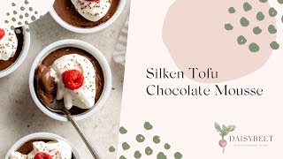 Silken Tofu Chocolate Mousse Recipe [upl. by Ttebroc]