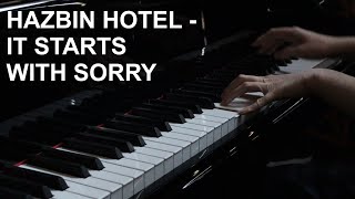 Hazbin Hotel  It Starts With Sorry solo piano [upl. by Eneleuqcaj]