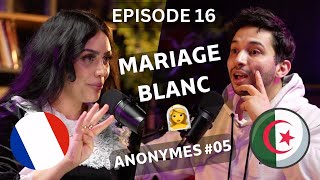 Ep 16 Histoires Anonymes 05 Mariage Blanc en France  قصة زواج بيضاء في فرنسا مع مشاكل وابتزاز [upl. by Yarb]