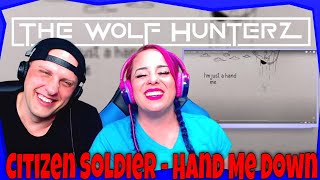 Citizen Soldier  Hand Me Down Official Lyric Video THE WOLF HUNTERZ Reactions [upl. by Vashtee]