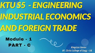 KTU S5  Industrial Economics and Foreign Trade  Module  1 Part C [upl. by Rubie]