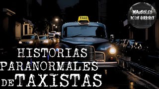 ENCUENTROS ATERRADORES DE TAXISTAS  HISTORIAS DE TERROR [upl. by Atiuqehc]