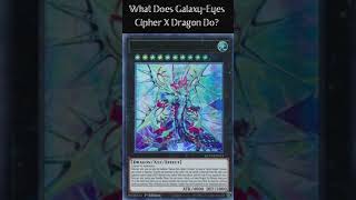 What Does GalaxyEyes Cipher X Dragon Do Yugioh Cards Explained for Easy Deck Building [upl. by Bronwyn]