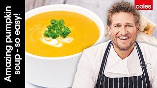 How to Make Amazing Pumpkin Soup Super Easy  Cook with Curtis Stone  Coles [upl. by Viscardi]