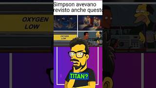 I Simpson hanno realmente previsto gli eventi del sommergibile TITAN curiosità videoshort titan [upl. by Marih936]