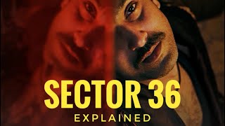 Sector 36 movie explained in hindi  full movie explanation  Thriller movies explained in hindi [upl. by Gwenn]