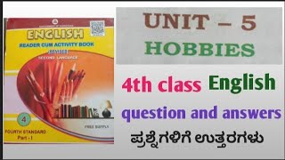 4th class English Unit5 Hobbies question and answer ಪ್ರಶ್ನೆಗಳಿಗೆ ಉತ್ತರಗಳು [upl. by Winna]