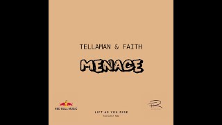 Tellaman amp Faith  Menace Audio [upl. by Murrah]