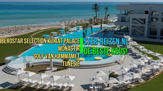 Iberostar Selection Kuriat Palace Monastir Tunesië  Ster Reizen [upl. by Mandi]