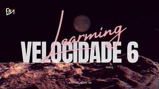 Velocidade 6 Learming Remix sandungueo creativemusicmx [upl. by Anayk]