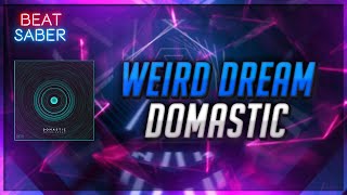 Beat Saber  Weird Dream Domastic FC  Expert [upl. by Inama]