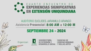 Cuarto Encuentro de Experiencias Significativas en Extensión Uniquindiana 💚🤩 [upl. by Ru]