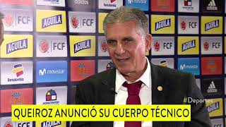 Carlos Queiroz dio a conocer su cuerpo técnico conformado por 19 hombres  Gol Caracol [upl. by Hcahsem]