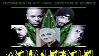 Parce que tu crois vs Whats the difference  Aznavour feat Dre Eminem amp Exibit  ROBINSON [upl. by Eedna]