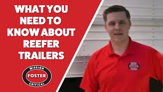 Reefer Trailers  What You Need To Know  Foster Mission Critical [upl. by Maighdlin846]