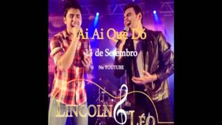 Lincoln amp Léo  Ai que Dó  DOWNLOAD  sertanejo universitário gospel [upl. by Yatnahc635]