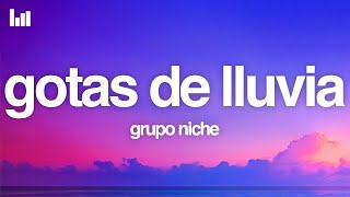 Grupo Niche  Gotas de Lluvia LetraLyrics [upl. by Normak]