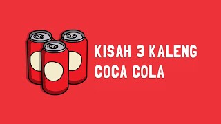 Kisah Tiga Kaleng Coca Cola  Cerita Motivasi [upl. by Suiddaht]