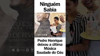 😭🙌 A última Música Pedro Henrique voz guia Saudade do Céu [upl. by Symons]