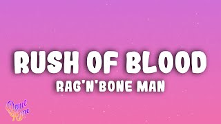 RagnBone Man  Rush Of Blood [upl. by Neitsirk848]