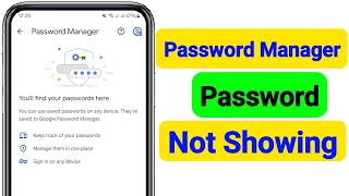 Password Manager Not Showing Password  Fix Google Password Manager Not Showing Password [upl. by Esinehs]