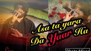 ASA TAA YARA DA YAAR HAALive ShowZeeshan khan RokhriNEW STIYLESuper hit SongVirelSong Nomi [upl. by Anselmi]