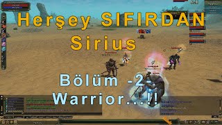 Herşey SIFIRDAN SİRİUS  Bölüm 2 Warrior KNİGHT ONLİNE [upl. by Amikehs240]