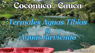 Vlog3 COCONUCO  CAUCA Termales Aguas Tibias y Aguas hirviendo  ¿Como llegar  Hero Xpulse 200 [upl. by Atinihc]