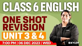 Class 6 English  One shot Revision Unit 3 amp 4  Xylem Class 6 [upl. by Nnylyar]