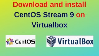 How to download and install CentOS Stream 9 on VirtualBox in Windows 11 [upl. by Acinyt71]