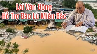 Lời Vận Động Ủng Hộ Một Số Một Số Hoàn Cảnh Vùng Bão Lủ Miền Bắc  Thầy Thiện Tài [upl. by Demodena54]