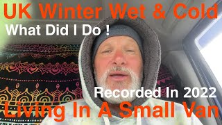 UK Winter Rainy Days How I Managed Living In A Small Mercedes Vito Van [upl. by Grosz238]