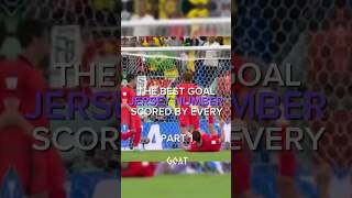 The best goal scored by every jersey number part 1 [upl. by Nicodemus]