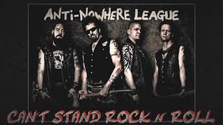 ANTI NOWHERE LEAGUE  Cant Stand Rock n Roll [upl. by Bryon874]