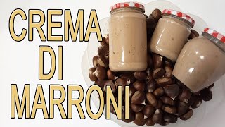 Crema di marroni marmellata di castagne fatta in casa  Arte Green [upl. by Otilrac829]