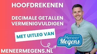 Meneer Megens Rekenuitleg hoe kan ik met rekenen Decimale Getallen Vermenigvuldigen [upl. by Aerdnu]