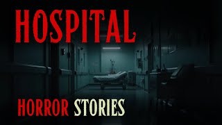 4 True DISTURBING HOSPITAL Horror Stories [upl. by Kcaj]