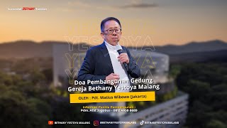 Doa Pembangunan Gedung Gereja Bethany Yestoya Malang oleh Pdt Matius Gunawan Jakarta [upl. by Columba]