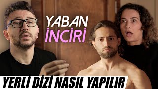 YERLİ DİZİ NASIL YAPILIR  YABAN İNCİRİ [upl. by Sirotek8]