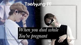 Taehyung FF When you died while you are pregnant 12 [upl. by Teragramyram]