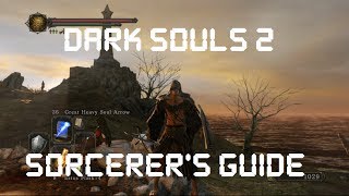 Dark Souls 2 Beginners Sorcerer Guide [upl. by Nywra]